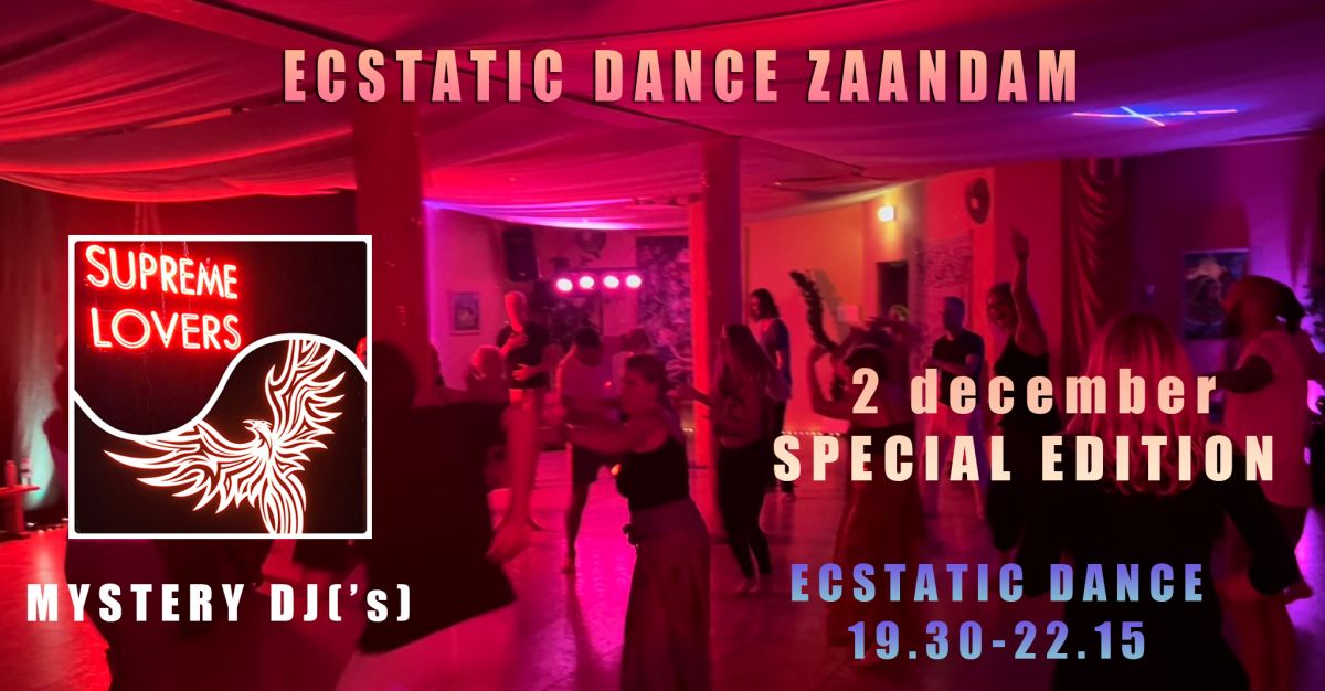 2 december, Special Edition Ecstatic Dance, Zaandam